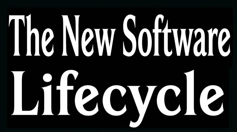 The New Software Lifecycle